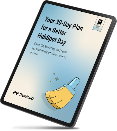 Your 30-day plan for a better HubSpot day